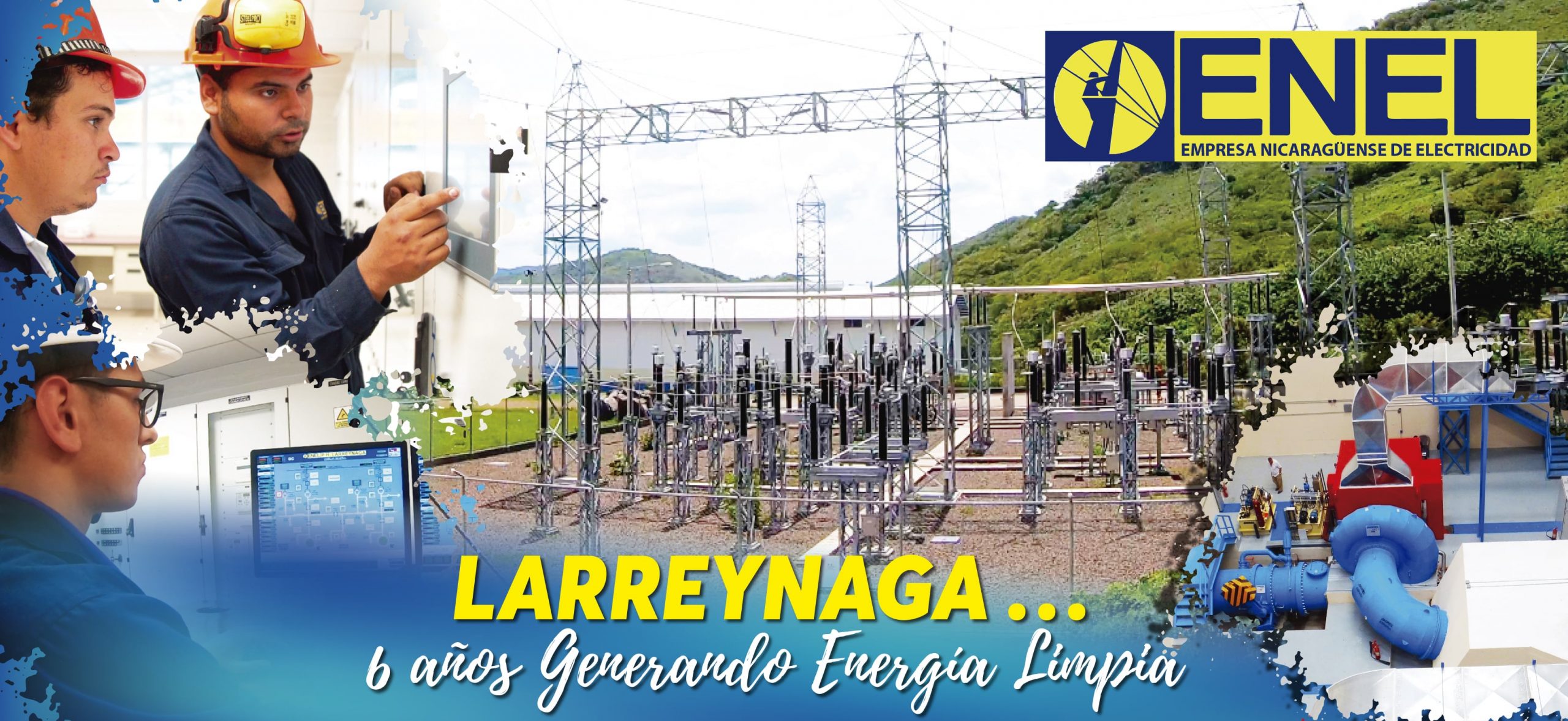 Larreynaga … 6 años Generando Energía con Confianza y Seguridad